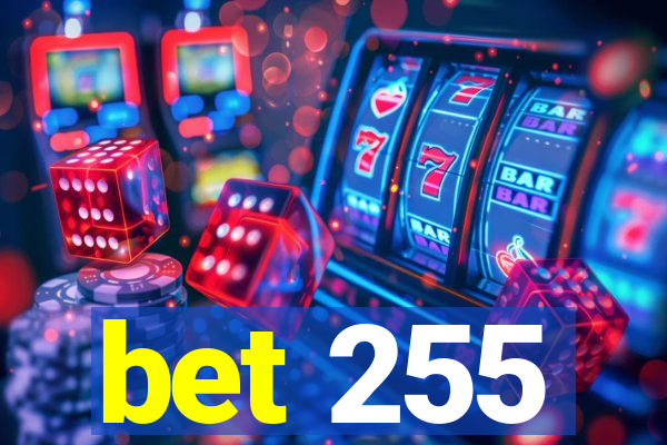 bet 255